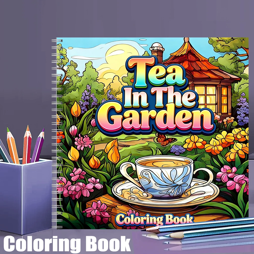 Adult Coloring Book Stress Relief - 庭園の紅茶ぬりえブック 大人向け、美しいぬりえページ、誕生日プレゼント、新学期用画材
